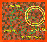 Farben-Sehen No 88 – halbheit